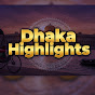 Dhaka Highlights 