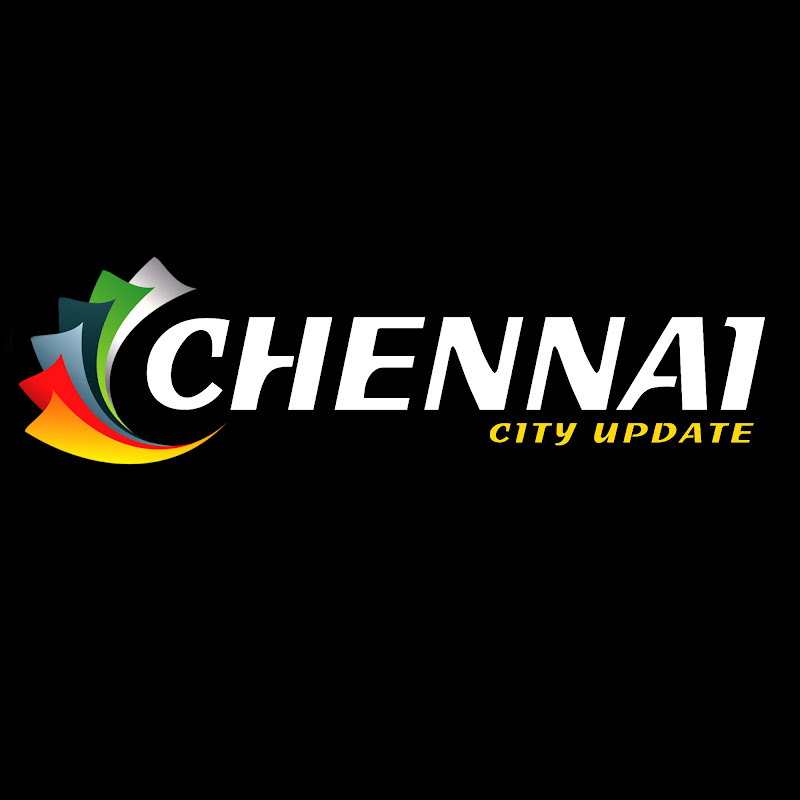 Chennai City Update
