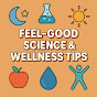 Feel-Good Science and Wellness Tips logo