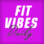 Fit Vibes Daily