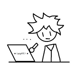 ★ LazyYTツ ★