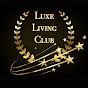 Luxe Living Club