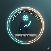Child Behavior Guide