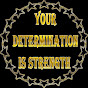 Your determination is strength logo