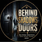 Behind The Shadows