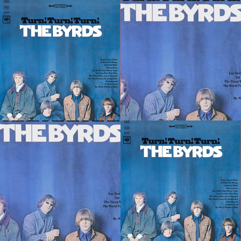 Johnjaimepc The Byrds Turn Turn Turn To Everything There Is A Season