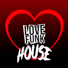 Love Funk House