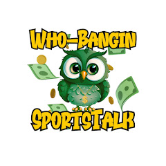 Who-Bangin Sports Talk