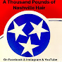 A Thousand Pounds of Nashville Hair