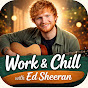 Work & Chill with Ed Sheeran Avatar