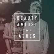Beauty Amidst The Ashes