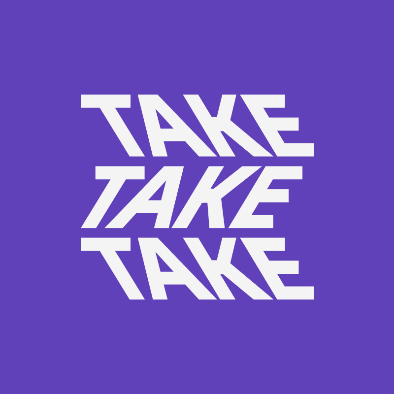 Take Take Take