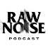 --6IFSKYZJE-channel-avatar-RAW NOISE Podcast
