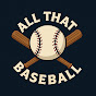 All that Baseball