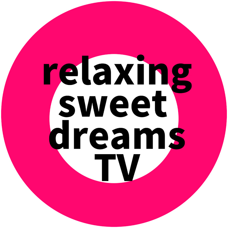 relaxing sweet dreems TV