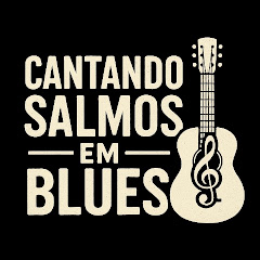 Cantando Salmos em Blues