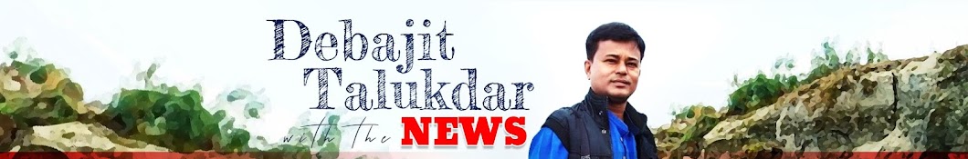 Debajit Talukdar NEWS YouTube channel avatar