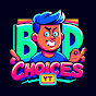 BadChoicesYT logo