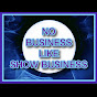 NO BUSINESS LIKE SHOW BUSINESS - @nobusinesslikeshowbusiness7795 YouTube Profile Photo