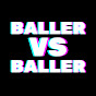Baller VS Baller