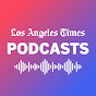 Los Angeles Times Podcasts