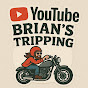 Brian’s Tripping 