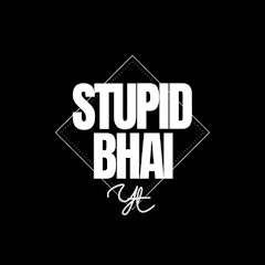 Stupid Bhai Yt channel logo