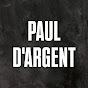 PAUL D'ARGENT - @pauld.argent - Youtube