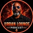 5yWibX4kJYQ-channel-avatar- The Urban Lounge Podcast 