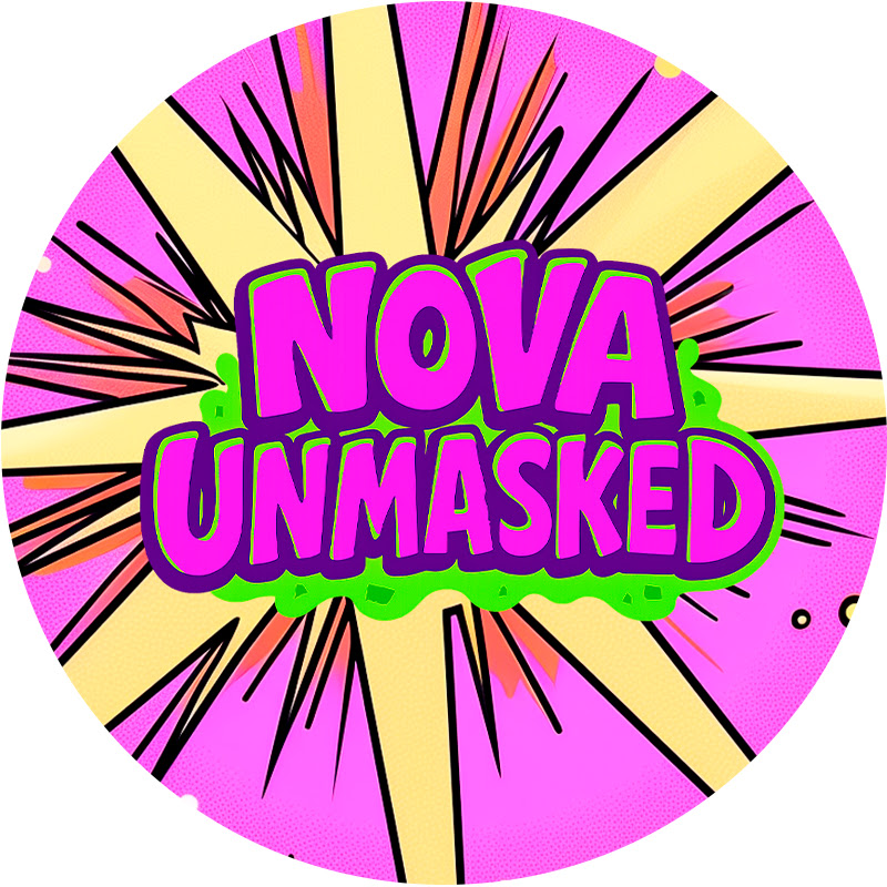 Nova Unmasked