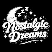 Nostalgic Dreams