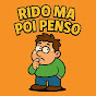 RidoMaPoiPenso