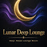 X7quDtJhkYs-channel-avatar-Lunar Deep Lounge
