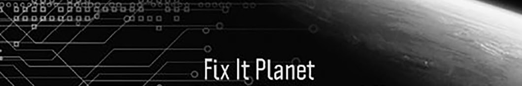 Fix It Planet Awatar kanału YouTube