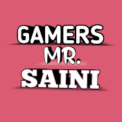 GAMERS MR. SAINI