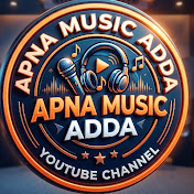 APNA MUSIC ADDA🎧
