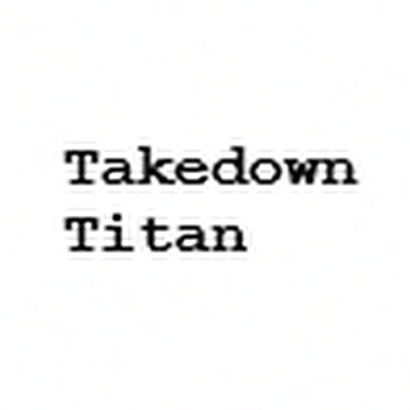 Takedown Titan