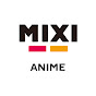MIXI_ANIME(XFLAG ANIME)