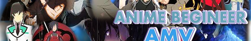 Anime Beginner AMV Avatar de chaîne YouTube