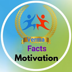 Channel thumbnail for Verma Facts Motivation