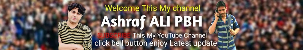 Ashraf ali Pbh YouTube kanalı avatarı