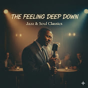 The Feeling Deep Down 
