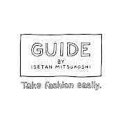 GUIDE by ISETAN MITSUKOSHI　【三越伊勢丹公式チャンネル】