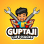 Guptaji Life Hacks