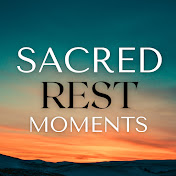 Sacred Rest Moments