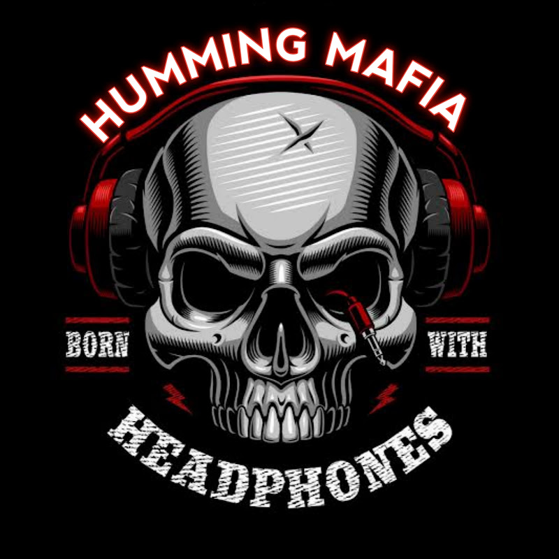 HUMMING MAFIA👿