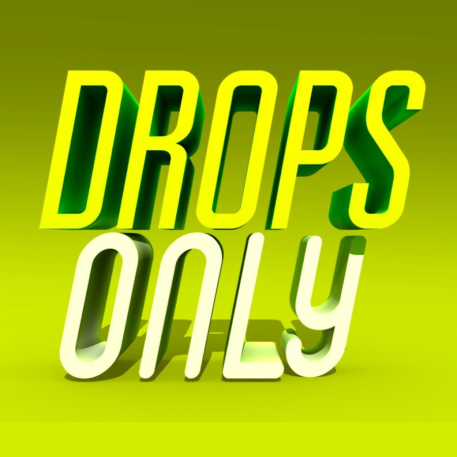 Drops Only