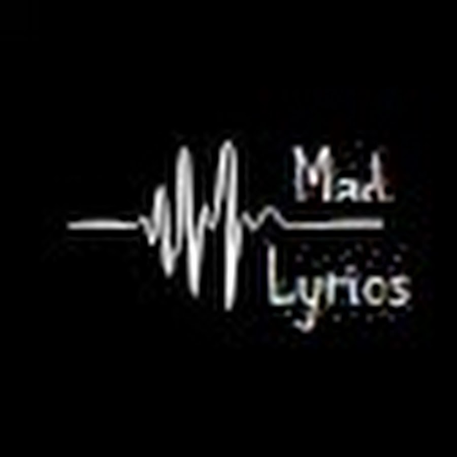 Mad Lyrics Аватар канала YouTube