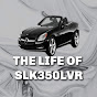 The Life Of SLK350LVR