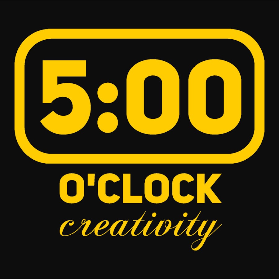 5 o'clock creativity